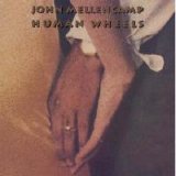 John Mellencamp - Human Wheels