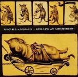 Mark Lanegan - Scraps at Midnight