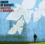 Union Of Knives - Violence And Birdsong