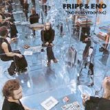 Robert Fripp & Brian Eno - No pussyfooting