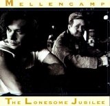 John Mellencamp - The Lonesome Jubilee