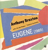 Anthony Braxton - Eugene (1989)