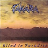 Takara - Blind In Paradise