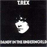T-Rex - Dandy in the Underworld