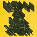 Bob Seger - Back In 72