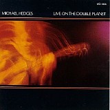 Michael Hedges - Live on the Double Planet