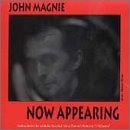 John Magnie - Now Appearing