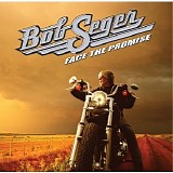 Bob Seger - Face The Promise