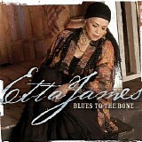 Etta James - Blues to the Bone