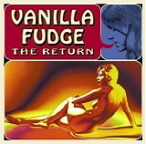 Vanilla Fudge - The Return