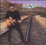 Bob Seger & The Silver Bullet Band - Greatest Hits