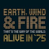 Earth, Wind & Fire - That's The Way Of The World: Alive In '75