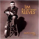 Jim Reeves and Friends - Radio Days, Vol. 1