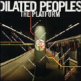 Dilated Peoples - Platform