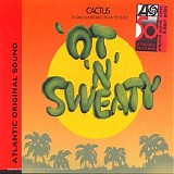 Cactus - 'Ot 'N' Sweaty