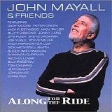 John Mayall Friends - Along for the Ride