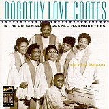 Dorothy Love Coates And The Original Gospel Harmonettes - Get On Board