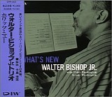 Jr. Walter Bishop - What's New