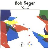 Bob Seger - Seven