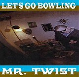 Let's Go Bowling - Mr. Twist - 1996 - VBRKbs