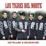 Los Tigres del Norte - Detalles y Emociones - 2007 - 128Kbs