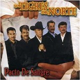 Los Tigres del Norte - Pacto de Sangre - 2004 - 128Kbs