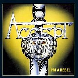 Accept - I'm a Rebel - 2005 - 192kbs