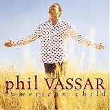 Phil Vassar - American Child - 2002 - 128kbs