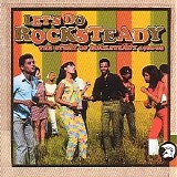 Various artists - Let's Do Rocksteady - The Story of Rocksteady 1966-68 - 2002 - 128kbs