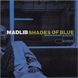 Madlib - Shades of Blue - 2003 - 192kbs