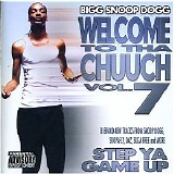 Snoop Dogg - Welcome to Tha Chuuch Vol.7: Step Ya Game Up