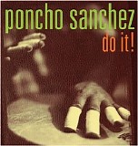 Poncho Sanchez - Do It! - 2005 - VBRkbs