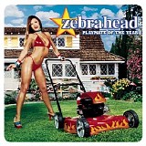 Zebrahead - Playmate Of The Year