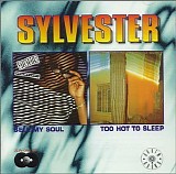 Sylvester - Sell My Soul/Too Hot to Sleep