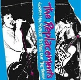 The Replacements - Sorry Ma, Forgot to Take Out the Trash - 2008 - VBRkbs