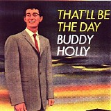 Buddy Holly - That'll Be The Day