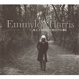 Emmylou Harris - All I Intended to Be