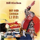 Bill Kirchen - Hot Rod Lincoln Live