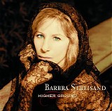 Barbra Streisand - Higher Ground
