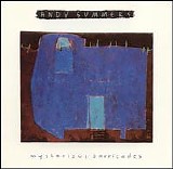 Andy Summers - Mysterious Barricades
