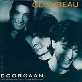 Clouseau - Doorgaan (Tot Je Niet Meer Op Je Benen Kan Staan)