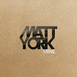 Matt York - Mine