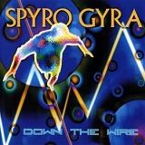 Spyro Gyra - Down The Wire