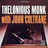 Thelonius Monk With John Coltrane - Thelonious Monk With John Coltrane