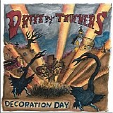 Drive By Truckers - Decoration Day