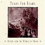 Tears For Fears - Raoul And The Kings Of Spain