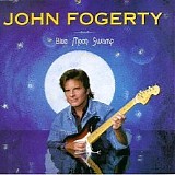 John Fogerty - Blue Moon Swamp