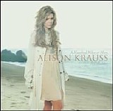 Alison Krauss - A Hundred Miles Or More: A Collection