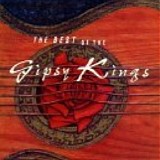 The Gipsy Kings - The Best of the Gipsy Kings