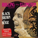 Claude Bolling - Bolling Plays Ellington:Black Brown and Beige